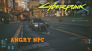 Npc Are Quite Angry - Cyberpunk 2077
