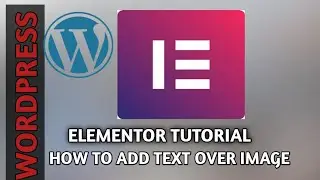 Elementor For WordPress .. Text Overlay Tutorial , How to Make text Overlay in Elementor