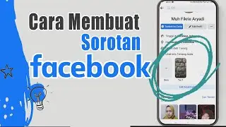 Cara Membuat Sorotan FB | Tutorial Sorotan Cerita di Facebook