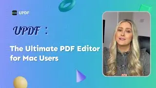 UPDF for Mac: The Ultimate PDF Editor for Mac Users