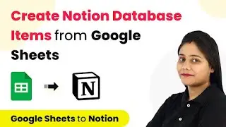 How to Create Notion Database Items from Google Sheets - Google Sheets to Notion (New)