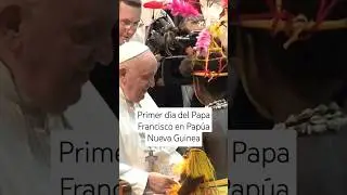 Primer día del Papa Francisco en Papúa Nueva Guinea