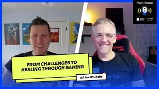 From Challenges to Healing Through Gaming with Jon Wolheim | Player:Engage Podcast