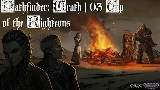 Pathfinder: Wrath of the Righteous - Полное прохождение с пояснениями. 03