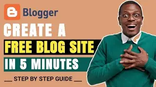 How to Create a Free Blog/Website on Blogger.com