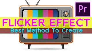How To Create Flicker Effect with 2 Easy Method In Premiere Pro cc | 