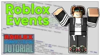 Beginner's Roblox Scripting Tutorial #10 - Events (Beginner to Pro 2019)