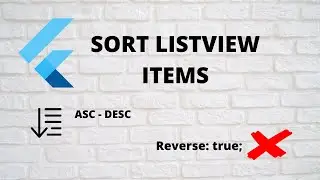 How To Sort ListView Items - Flutter ListView