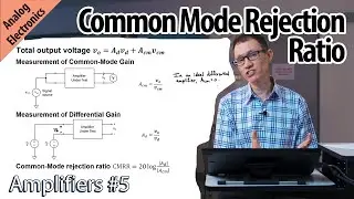 Common Mode Gain and Differential Gain (Amplifiers #5)