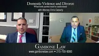 Gambone Law Podcast - Domestic Violence & Divorce with Family Attorney Chris Casserly - LaMonaca Law
