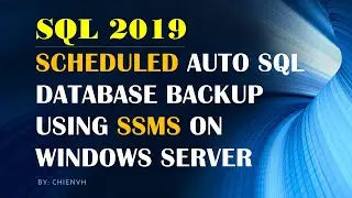 Scheduled Automatic SQL Database Backup using SSMS