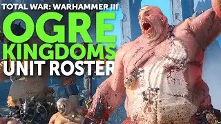 OGRES UNIT ROSTER | TOTAL WAR: Warhammer III
