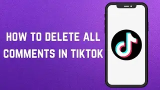 How to delete all comments in tiktok (2023)