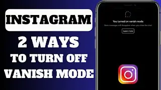 How To Turn Off Vanish Mode ( 2 WAYS )