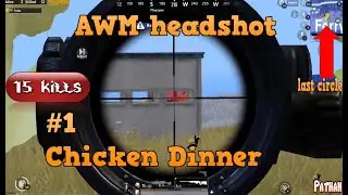 Last Circle AWM Headshot WOW!!! -  🔥 15 Kills 🔥 30 Seconds Video