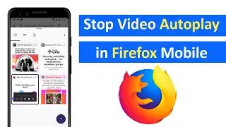 How to Disable Autoplay in Firefox Android Mobile?