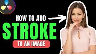 How to Add Stroke to image in Davinci Resolve