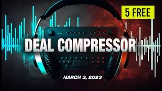 Music Software News & Sales for March 03, 2023 – Deal Compressor Show