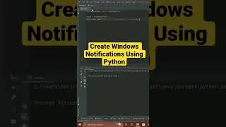 Create Windows Notifications Using Python