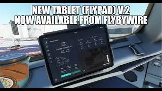FlyByWire New FlyPad (EFB) Released for A320 NX | MSFS 2020