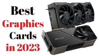 Top 7 BEST Graphics Cards of [2023]