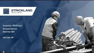Investor Webinar - Strickland Metals (ASX: STK)