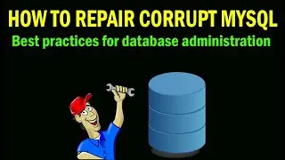 Mastering Database Recovery: How to Repair Corrupt MySQL | Best practices