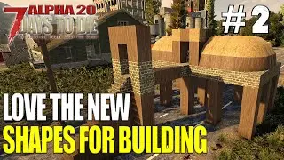 Shaping Our Base & Fun With Early Game Pipe Baton - 7 Days To Die Survival Game Alpha 20 Part 2