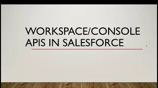 Workspace/Lightning Console API to manage console Apps | Lightning Web Components | Salesforce