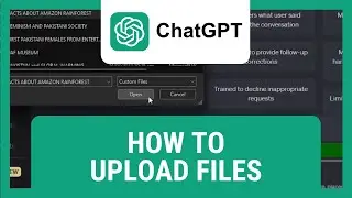 How To Upload Files to ChatGPT