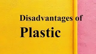 Disadvantages of Plastic