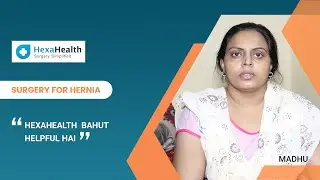 Hernia Surgery || HexaHealth Success Story
