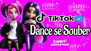 Dance se souber~ {TikTok} 2024 💌
