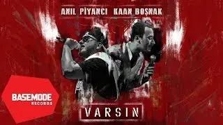 Anıl Piyancı & Kaan Boşnak - Varsın | Official Audio