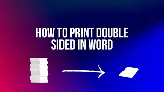 How to Print Double Sided Microsoft Word Documents