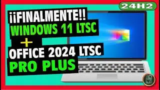 🔴 ¡Increíble descubrimiento! ✅  Instalando Windows 11 LTSC 24H2 y Office 2024 LTSC en Español