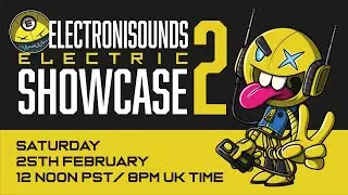 Electric Showcase #2! (Live Performances and Prize Giveaways!)