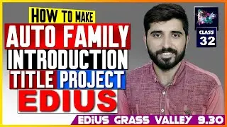 How To Make Auto Family Introduction TItle Project For Edius | Film Editing School