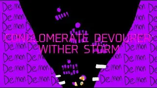 My Version of the Wither Storm: THE CONGLOMERATE DEVOURER