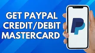 Get PayPal Credit/Debit Mastercard
