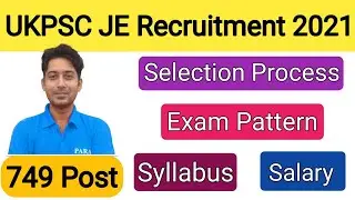 UKPSC Jr Engineer Recruitment 2021 | UKPSC JE Syllabus | Uttrakhand JE Exam Pattern |UKPSC JE Salary