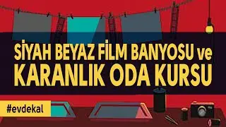Siyah Beyaz Film Banyosu ve Karanlık Oda Kursu
