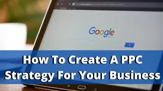 How To Create A PPC Strategy That Converts At A High Level