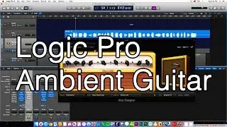 Create Ambient Soundscapes with Logic Pro X Plugins and Presets