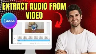 How to Extract Audio from a Video in Canva | Easy Step-by-Step Guide
