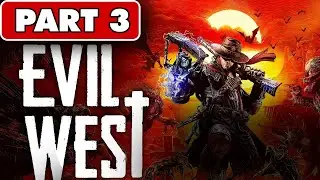 Evil West Full Gameplay Part 3 [1080p/60FPS] #nocommentary #spikegaming