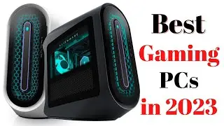 Top 7 BEST Gaming PCs of [2023]
