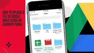 HOW TO UPLOAD A FILE TO GOOGLE DRIVE Using Android Phone