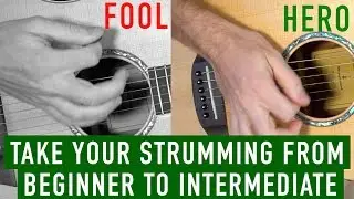 Take Your Guitar Strumming from Beginner to HERO