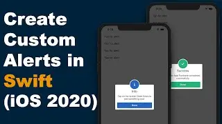 Create Custom Alerts in App with Swift 5 (iOS 2020, Xcode 11)
